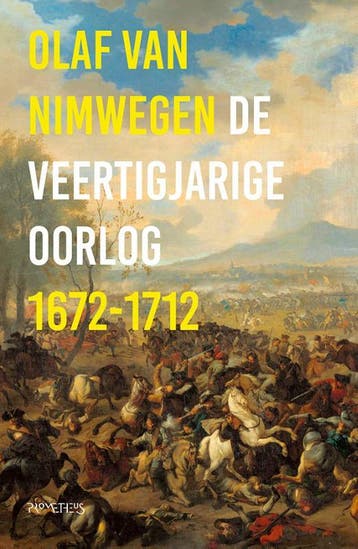 De Veertigjarige Oorlog 1672-1712 | Olaf Nimwegen | Nieuw, Verzenden, Nieuw, Olaf Nimwegen
