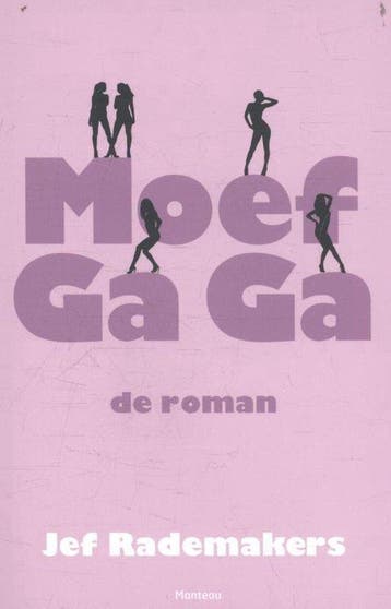 Moef Ga Ga 9789022333655 Jef Rademakers, Verzenden, Jef Rademakers