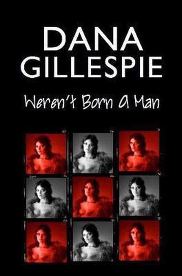 Dana Gillespie: Werent Born A Man 9781838099053, Verzenden, Dana Gillespie