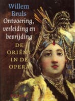 Ontvoering,verleiding en bevrijding 9789054600893, Boeken, Verzenden, Gelezen, Willem Bruls