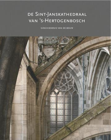 Sint-Janskathedraal van s-Hertogenbosch 9789087300302, Verzenden, Harry Boekwijt