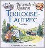 Toulouse-Lautrec / Beroemde kinderen 9789060566084 T. Hart, Boeken, Verzenden, Gelezen, T. Hart