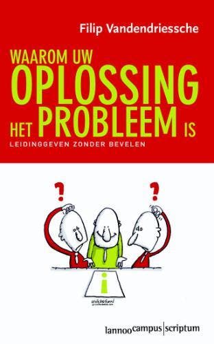 Waarom uw oplossing het probleem is 9789077442227, Verzenden, Gelezen, F. Vandendriessche