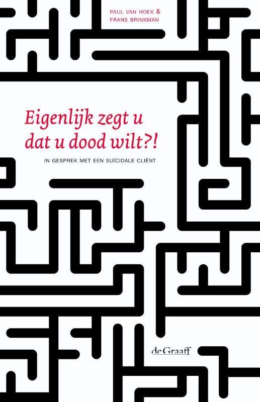 Eigenlijk zegt u dat u dood wilt?! 9789077024553, Livres, Psychologie, Envoi