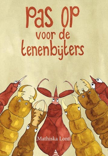 Pas op voor de tenenbijters 9789491899553 Mathiska Lont, Verzenden, Gelezen, Mathiska Lont