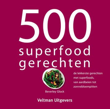 500 superfood gerechten 9789048311248 Beverley Glock, Verzenden, Beverley Glock