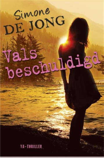 Vals beschuldigd 9789049925734 Simone de Jong, Verzenden, Zo goed als nieuw, Simone de Jong