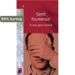 Ik was geen soldaat / Winnaars Collectie / 9 9782874272080, Verzenden, G. Kouwenaar