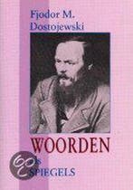 Woorden als spiegels / Woorden als... 9789070104832, Boeken, Verzenden, Gelezen, F.M. Dostojevski