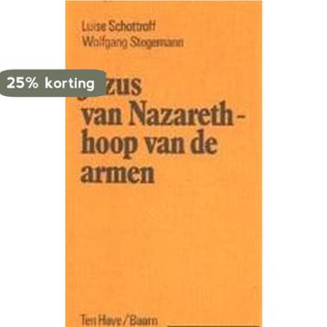 Jezus van nazareth hoop van de armen 9789025941932, Verzenden, Schottroff