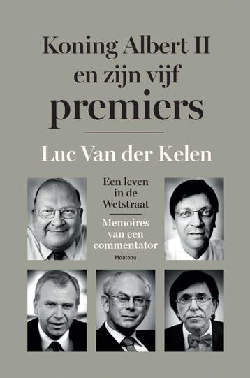 Koning Albert II en zijn vijf premiers 9789022329443, Verzenden, Luc van der Kelen