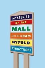 Mysteries of the Mall 9780374269937 Witold Rybczynski, Verzenden, Zo goed als nieuw, Witold Rybczynski
