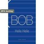 Bob 9789021429724 Helle Helle, Boeken, Verzenden, Gelezen, Helle Helle