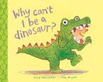 Why Cant I Be a Dinosaur? 9781760294724 Kylie Westaway, Verzenden, Gelezen, Kylie Westaway