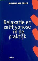 Acco 152: Relaxatie en zelfhypnose in de praktijk / Acco PS, Boeken, Verzenden, Gelezen, Wilfried van Craen