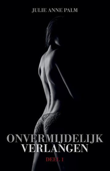 Onvermijdelijk verlangen / Verbonden-trilogie / 1, Verzenden, Julie Anne Palm