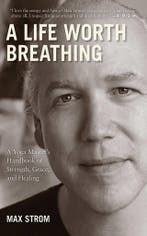 Life Worth Breathing 9781616084271 Max Strom, Verzenden, Max Strom