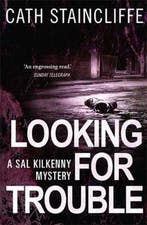 Looking For Trouble 9781780339979 Cath Staincliffe, Verzenden, Cath Staincliffe