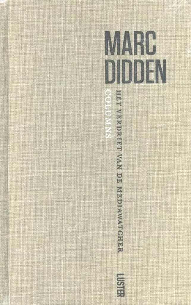 Het verdriet van de mediawatcher 9789460580413 Marc Didden, Boeken, Literatuur, Zo goed als nieuw, Verzenden