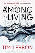 Among the Living 9781803365947 Tim Lebbon, Verzenden, Tim Lebbon