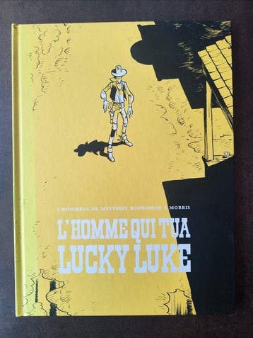 LHomme qui tua Lucky Luke + dédicace - C - 1 Album - Eerste, Livres, BD