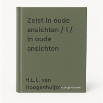 Zeist in oude ansichten / 1 / In oude ansichten, Boeken, Reisgidsen, Verzenden, Zo goed als nieuw, H.L.L. van Hoogenhuijze