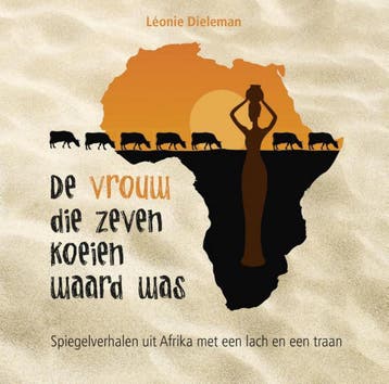 De vrouw die zeven koeien waard was 9789402906240, Verzenden, Léonie Dieleman