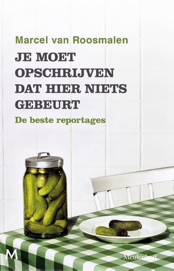 Je moet opschrijven dat hier niets gebeurt 9789029092425, Verzenden, Gelezen, Marcel van Roosmalen