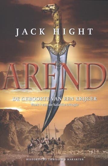 Arend / Saladin-trilogie / 1 9789045202686 Jack Hight, Verzenden, Gelezen, Jack Hight