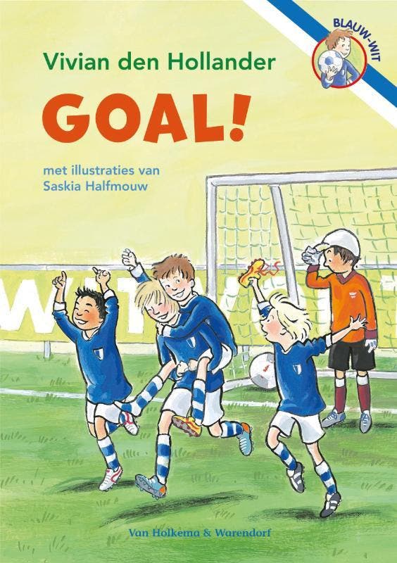 Goal! / Blauw-Wit 9789000308156 Vivian den Hollander, Livres, Livres pour enfants | Jeunesse | Moins de 10 ans, Envoi