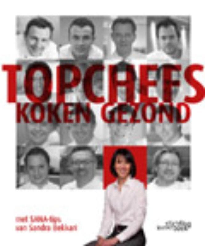 Topchefs koken gezond 9789058563743 Sandra Bekkari, Boeken, Kookboeken, Zo goed als nieuw, Verzenden