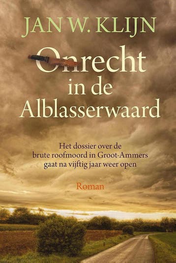 Onrecht in de Alblasserwaard / Citerreeks 9789401915090, Verzenden, Zo goed als nieuw, Jan W. Klijn