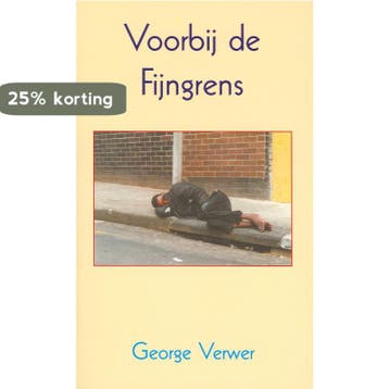 VOORBIJ DE FIJNGRENS 9789063310066 G. Verwer, Verzenden, Zo goed als nieuw, G. Verwer