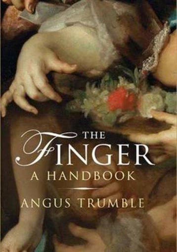 The Finger 9780300166668 Angus Trumble, Verzenden, Angus Trumble