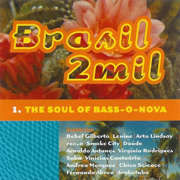 Various - Brasil 2mil (The Soul Of Bass-O-Nova), CD & DVD, CD | Pop, Envoi