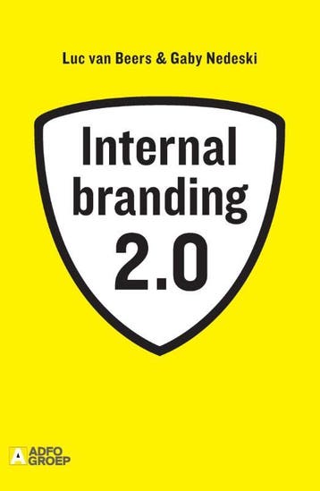 Internal Branding 2.0 | Luc Beers; Gaby Nedeski | Nieuw, Verzenden, Nieuw, Luc Beers; Gaby Nedeski