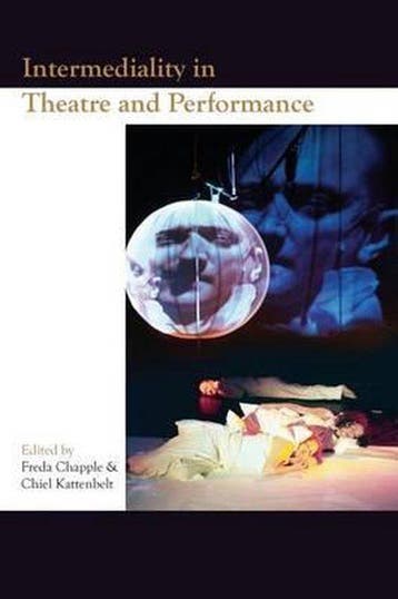 Intermediality In Theatre And Performance 9789042016293, Verzenden, Freda Chapple