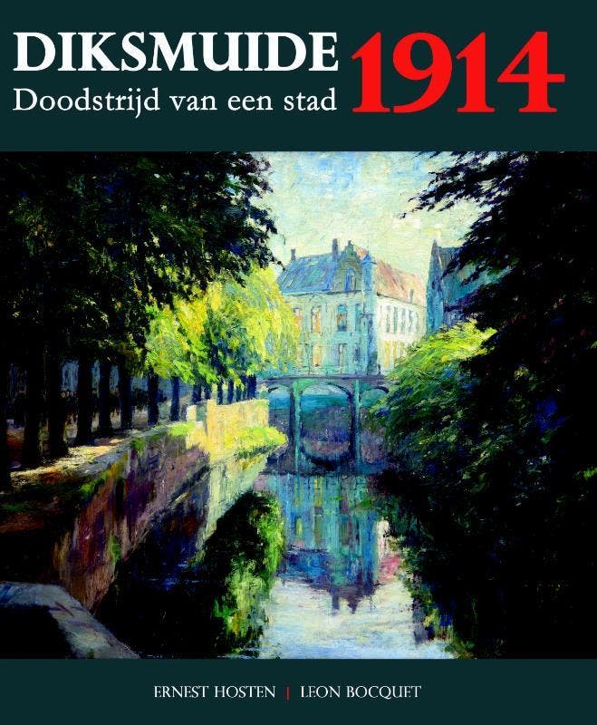 Diksmuide 1914 | Ernest Hosten; Léon Bocquet | Nieuw, Boeken, Overige Boeken, Nieuw, Verzenden