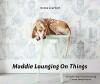 Maddie Lounging On Things 9781419726750 Theron Humphrey, Verzenden, Gelezen, Theron Humphrey