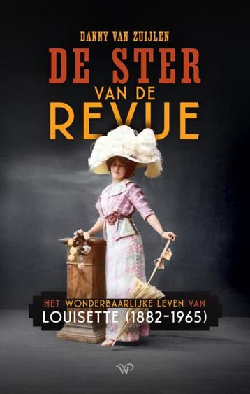 De ster van de revue 9789464561463 Danny van Zuijlen, Boeken, Kunst en Cultuur | Dans en Theater, Verzenden, Zo goed als nieuw