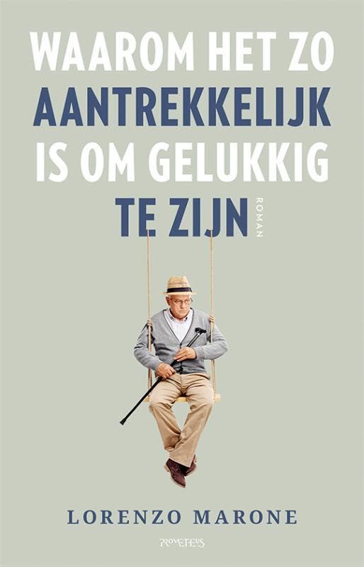 Waarom het zo aantrekkelijk is om gelukkig te zijn, Boeken, Romans, Gelezen, Verzenden