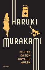 De Stad En Zijn Onvaste Muren 9789025475536 Murakami, Haruki, Boeken, Verzenden, Nieuw, Murakami, Haruki