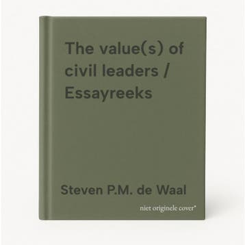 The value(s) of civil leaders / Essayreeks 9789462364592, Verzenden, Steven P.M. de Waal