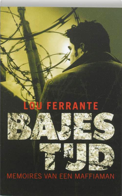 Bajestijd 9789024523191 Lou Ferrante, Boeken, Thrillers, Gelezen, Verzenden