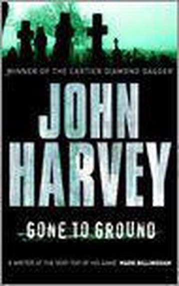 Gone to Ground 9780099489962 John Harvey, Verzenden, John Harvey