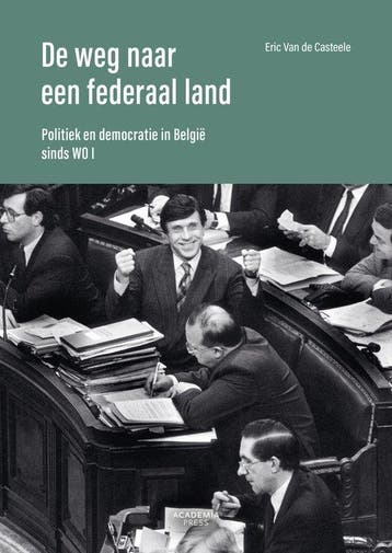 De weg naar een federaal land 9789401495110, Livres, Verzenden, Eric Van de Casteele