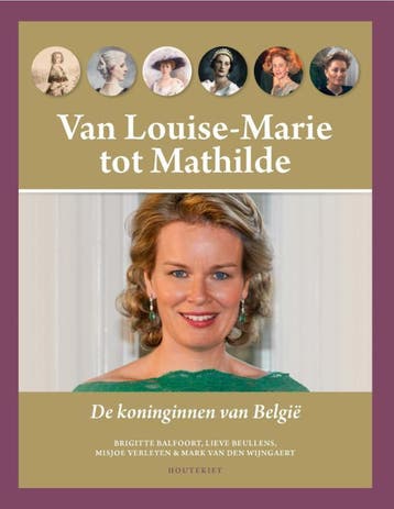 Van Louise-Marie tot Mathilde 9789089243126 Lieve Beullens, Verzenden, Zo goed als nieuw, Lieve Beullens