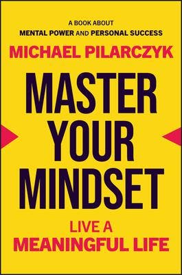 Master Your Mindset | Michael Pilarczyk | Nieuw, Livres, Livres Autre, Envoi