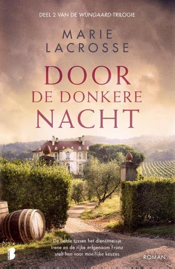 Door de donkere nacht / Wijngaard-trilogie / 2 9789022598825, Verzenden, Gelezen, Marie Lacrosse