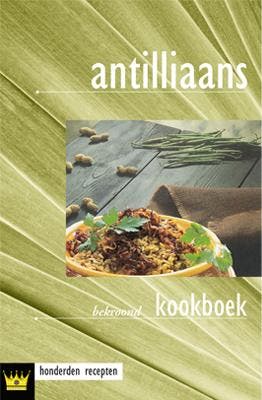 Antilliaans kookboek 9789463543330 Fokkelien Dijkstra, Boeken, Kookboeken, Gelezen, Verzenden